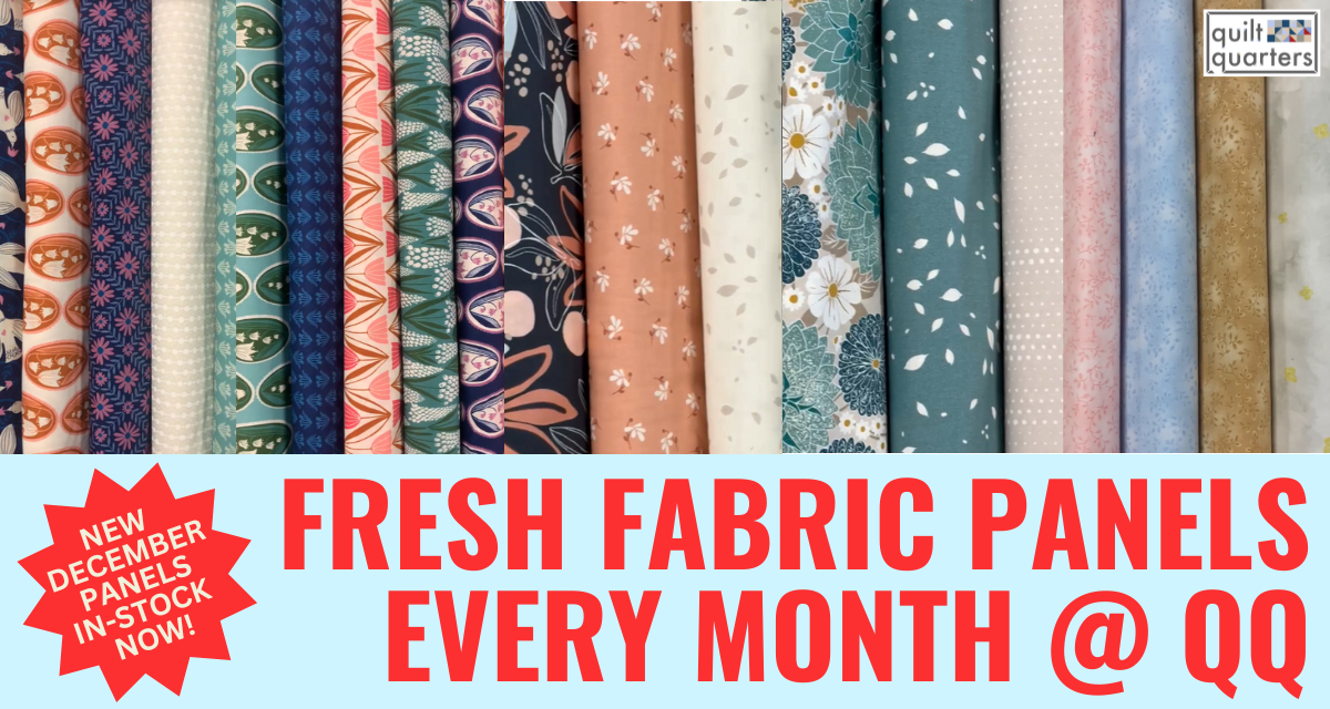 New Fabric Panels every month at Quilt Quarters